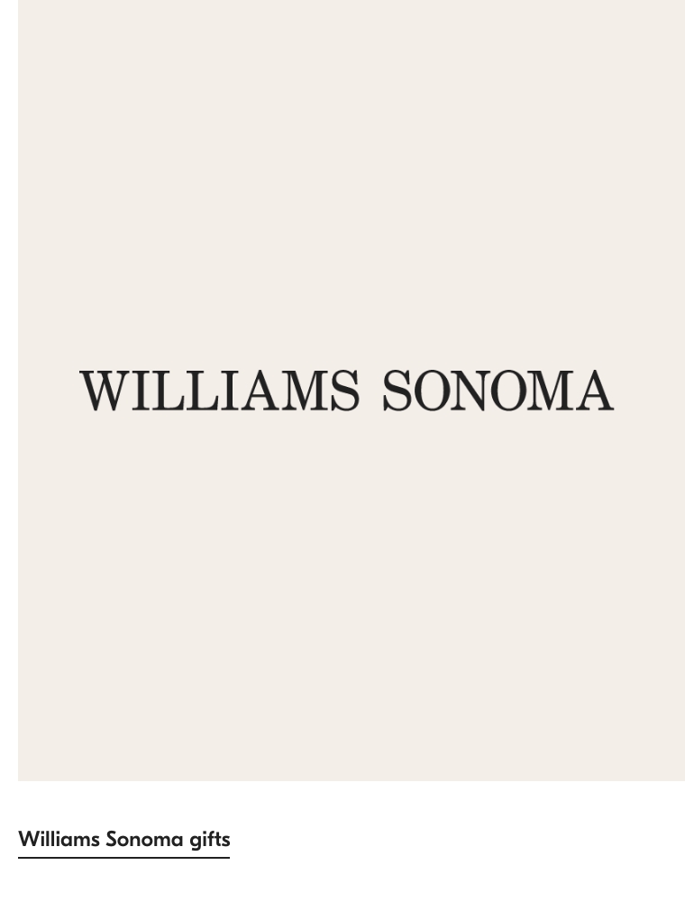 Willams Sonoma Gifts